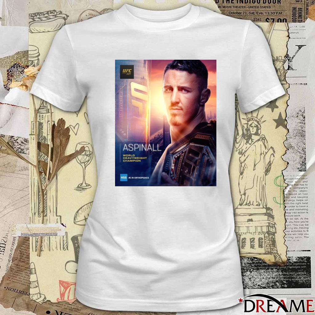 UFC 321 Tom Aspinall World Heavyweight Champion HSS #1 In Orthopedics Poster t-shirt