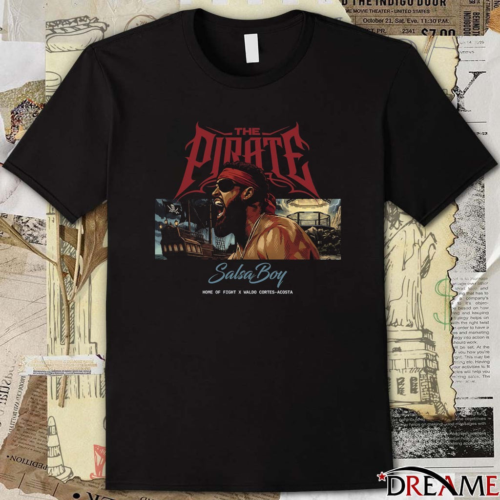 UFC 324 The Pirate Salsa Boy Home Of Fight x Waldo Cortes-Acosta t-shirt
