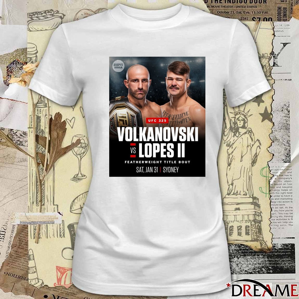 UFC 325 Alexander Volkanovski Vs Diego Lopes Featherweight Title Bout January 31 2025 Sydney Poster t-shirt