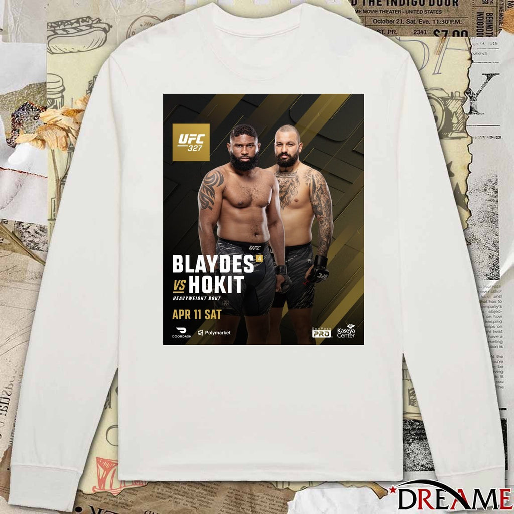 UFC 327 Blaydes Vs Hokit Heavyweight Bout April 11 2026 Poster t-shirt