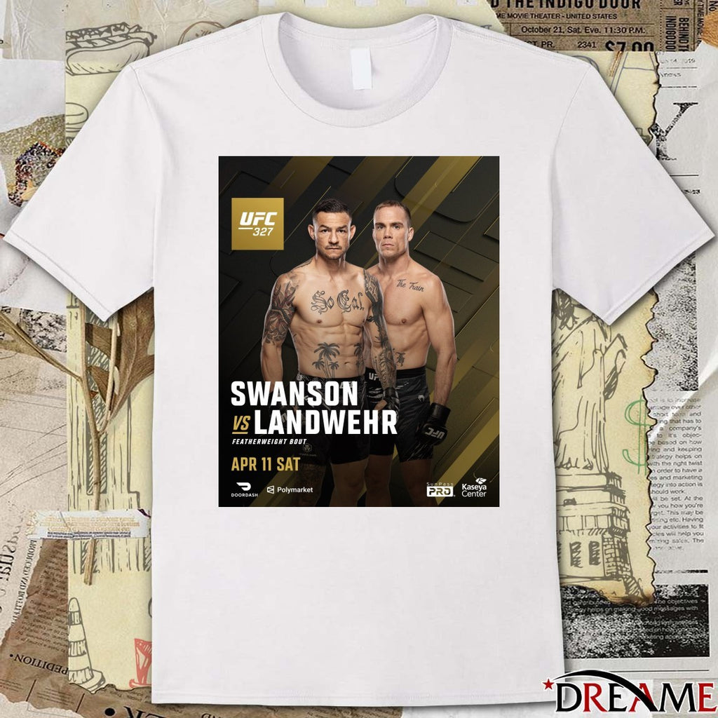 UFC 327 Swanson Vs Landwehr Featherweight Bout April 11, 2026, at the Kaseya Center Poster t-shirt
