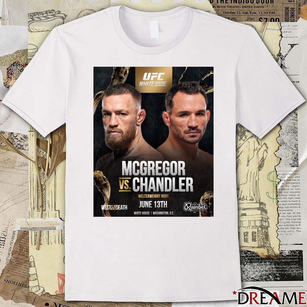 UFC White House Conor McGregor vs. Michael Chandler Welterweight Bout June 13th 2025 White House Poster shirt