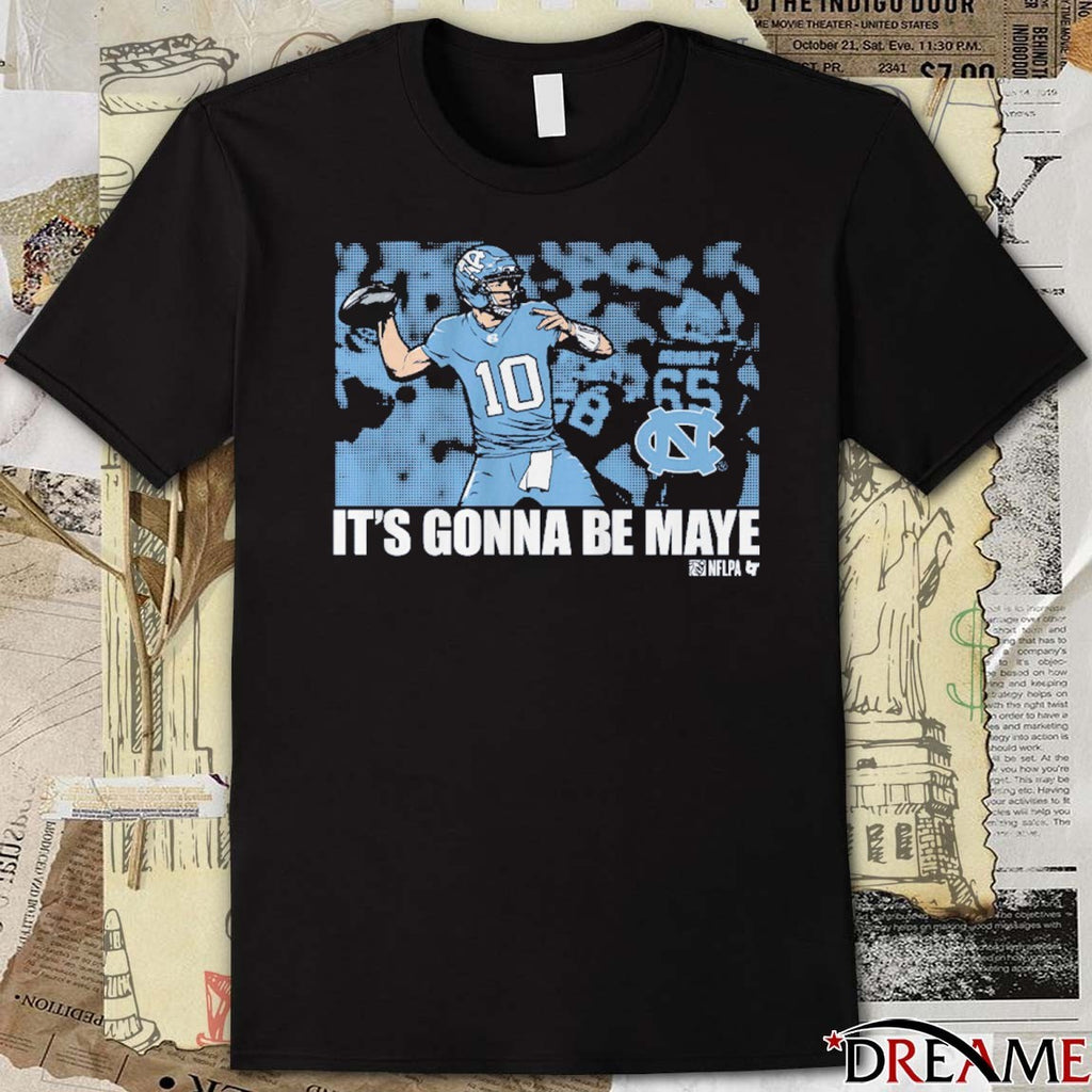 UNC North Carolina Tar Heels Football It’s Gonna Be Drake Maye t-shirt