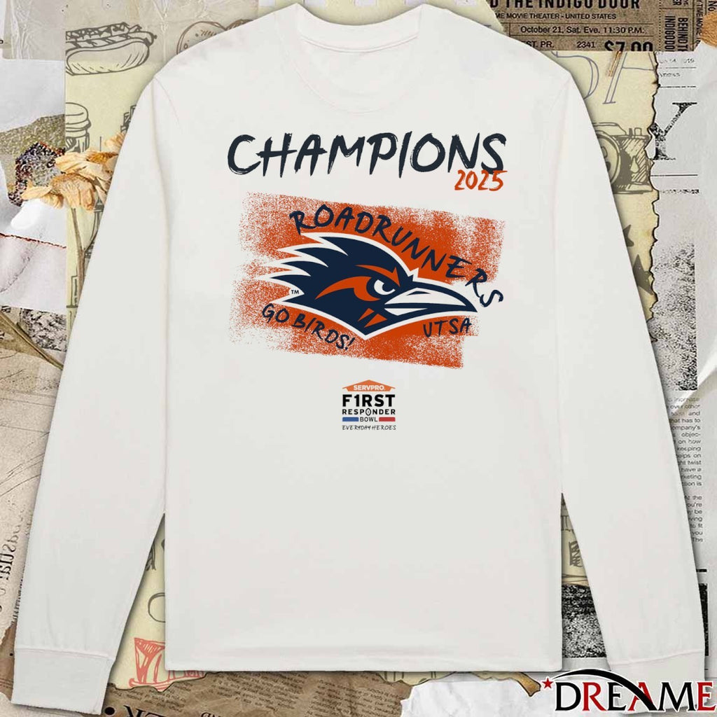 UTSA Roadrunners 2025 First Responder Bowl Everyday Heroes Champions Go Birds t-shirt