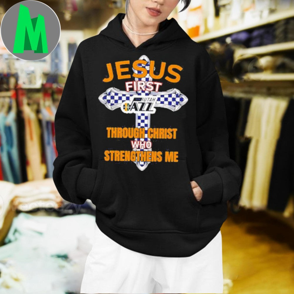 Utah Jazz Jesus First Through Christ Who Strengthens Me Graphic T-Shirt