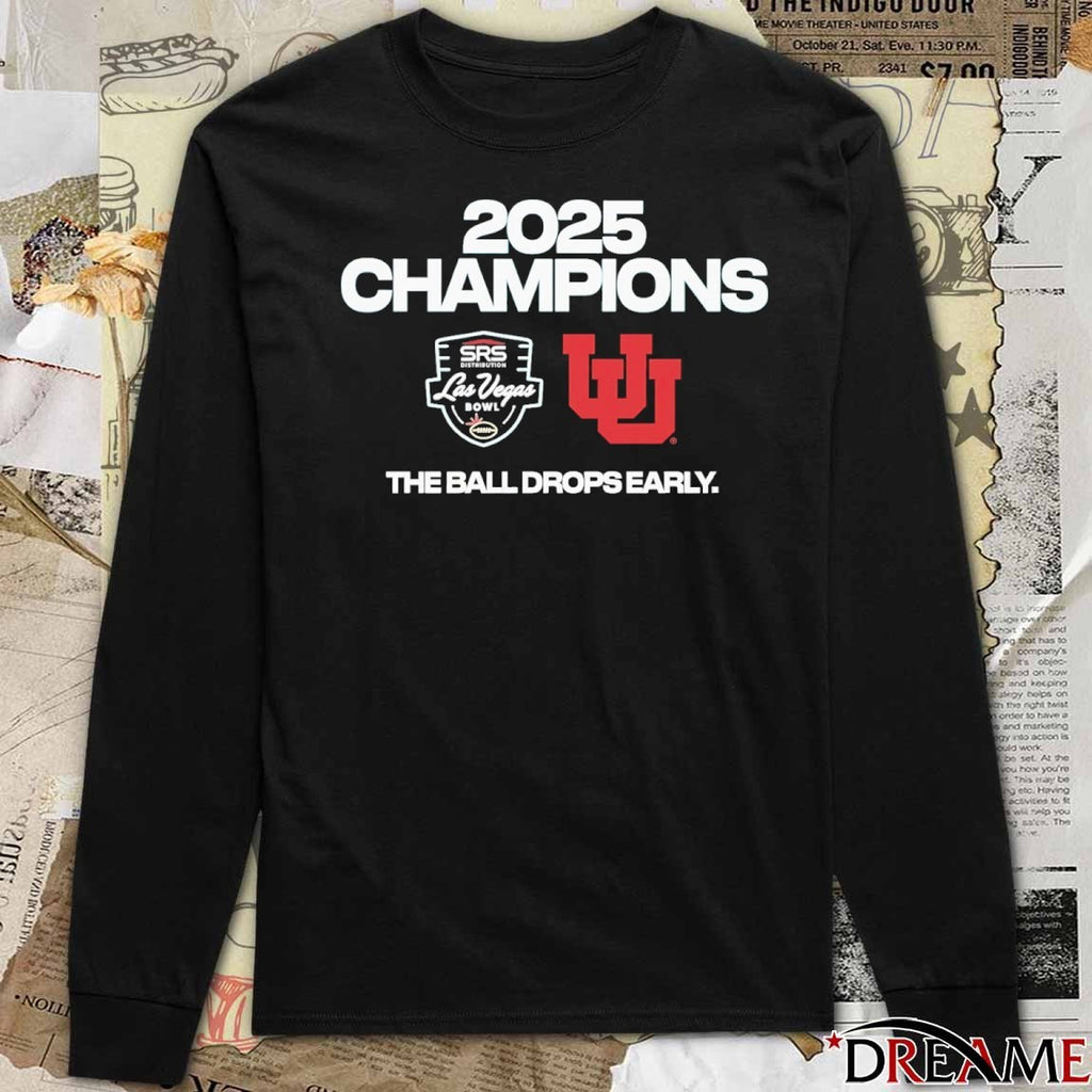 Utah Utes 2025 SRS Distribution Las Vegas Bowl Champions The Ball Drops Early t-shirt