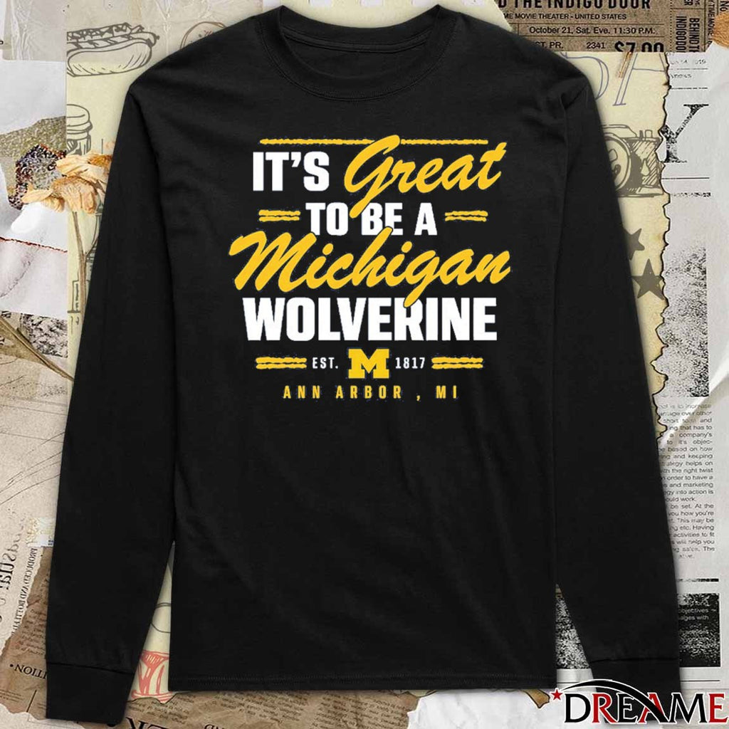 Valiant University of Michigan It’s Great To Be A Michigan Wolverine Ann Arbor MI t-shirt