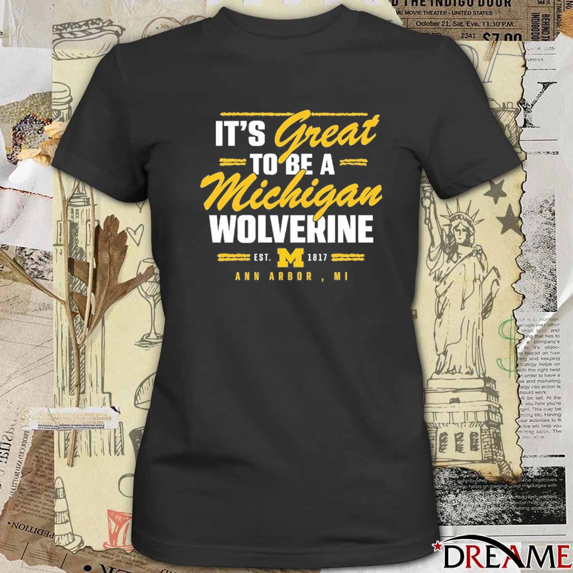 Valiant University of Michigan It’s Great To Be A Michigan Wolverine Ann Arbor MI t-shirt