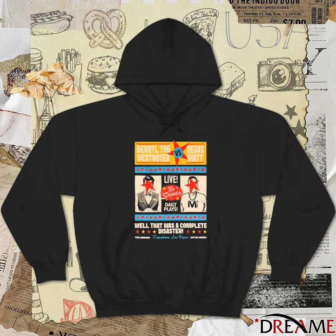 Vegas Matt Vs Derryl The Destroyer Well That Was A Complete Disaster t-shirt