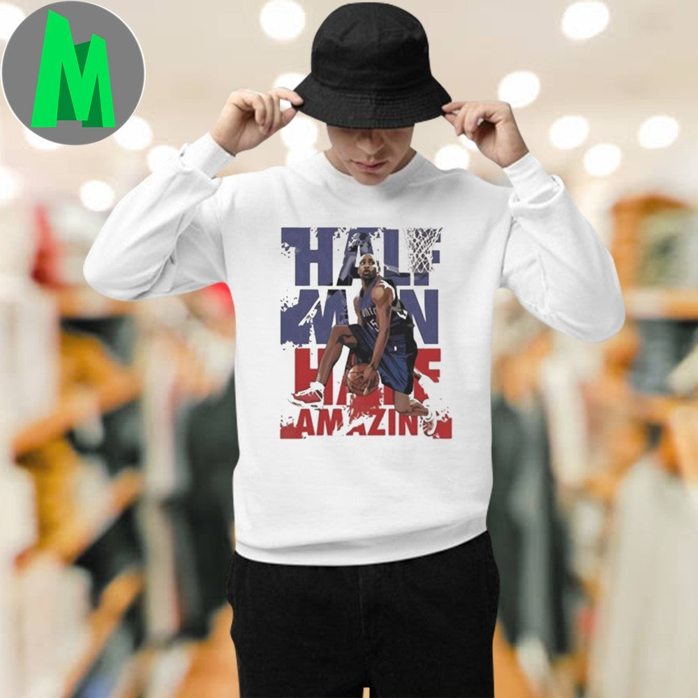 Vince Carter Toronto Raptors Half Man Half Amazing NBA Basketball Legend Fan Shirt