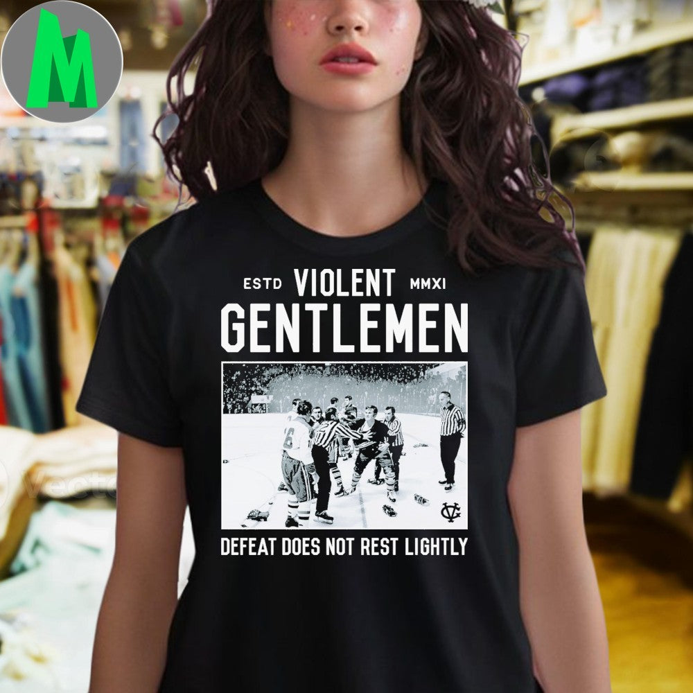 Violent Gentlemen Hockey Fight Graphic Defeat Does Not Rest Lightly Shirt