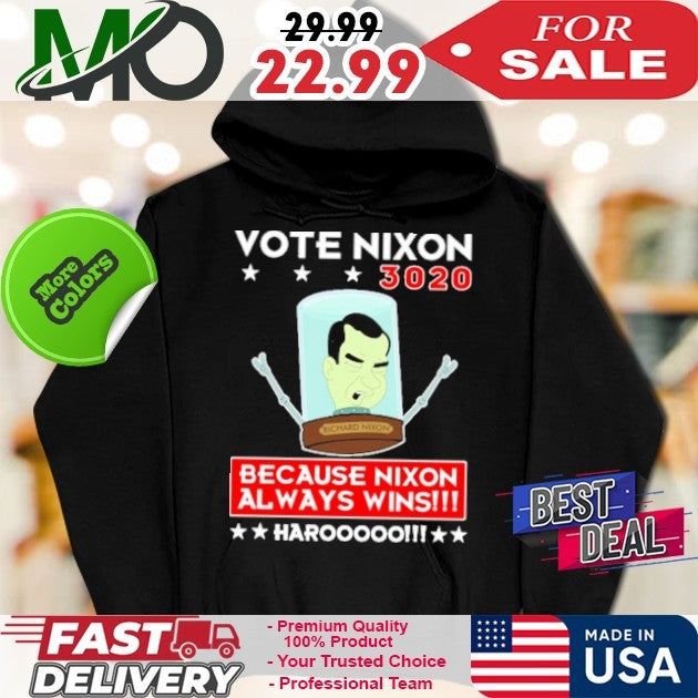 Vote Nixon 3020 Because Nixon Always Wins Shirt