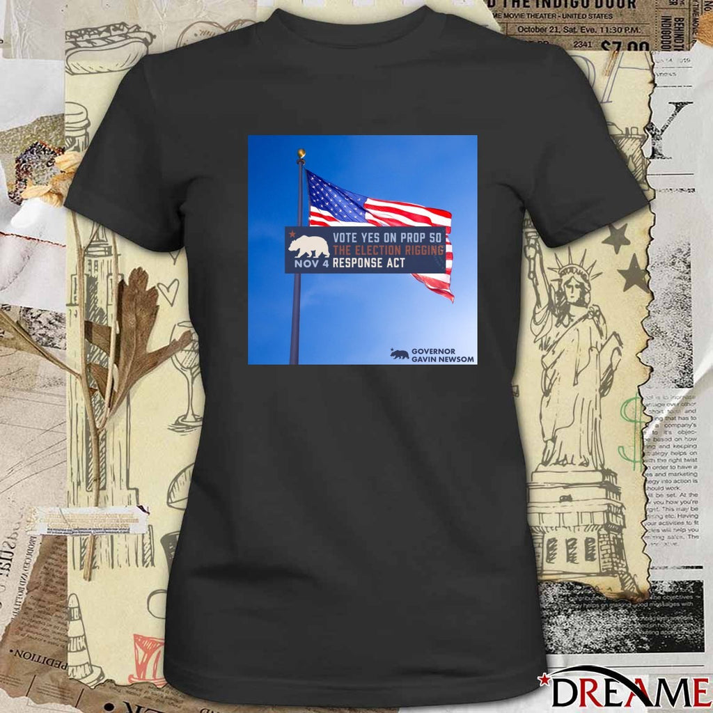Vote Yes On Prop 50 Stop The Election Rigging Response Act November 4 2025 Poster t-shirt