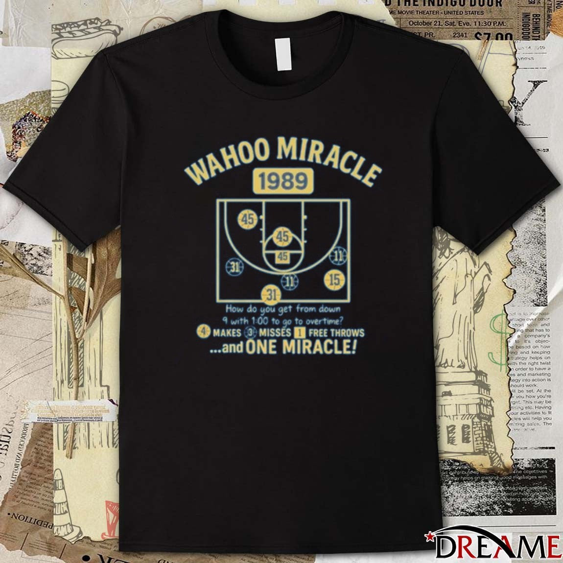 Wahoo Miracle 1989 4 Makes 3 Misses 1 Free Throws And One Miracle t-shirt