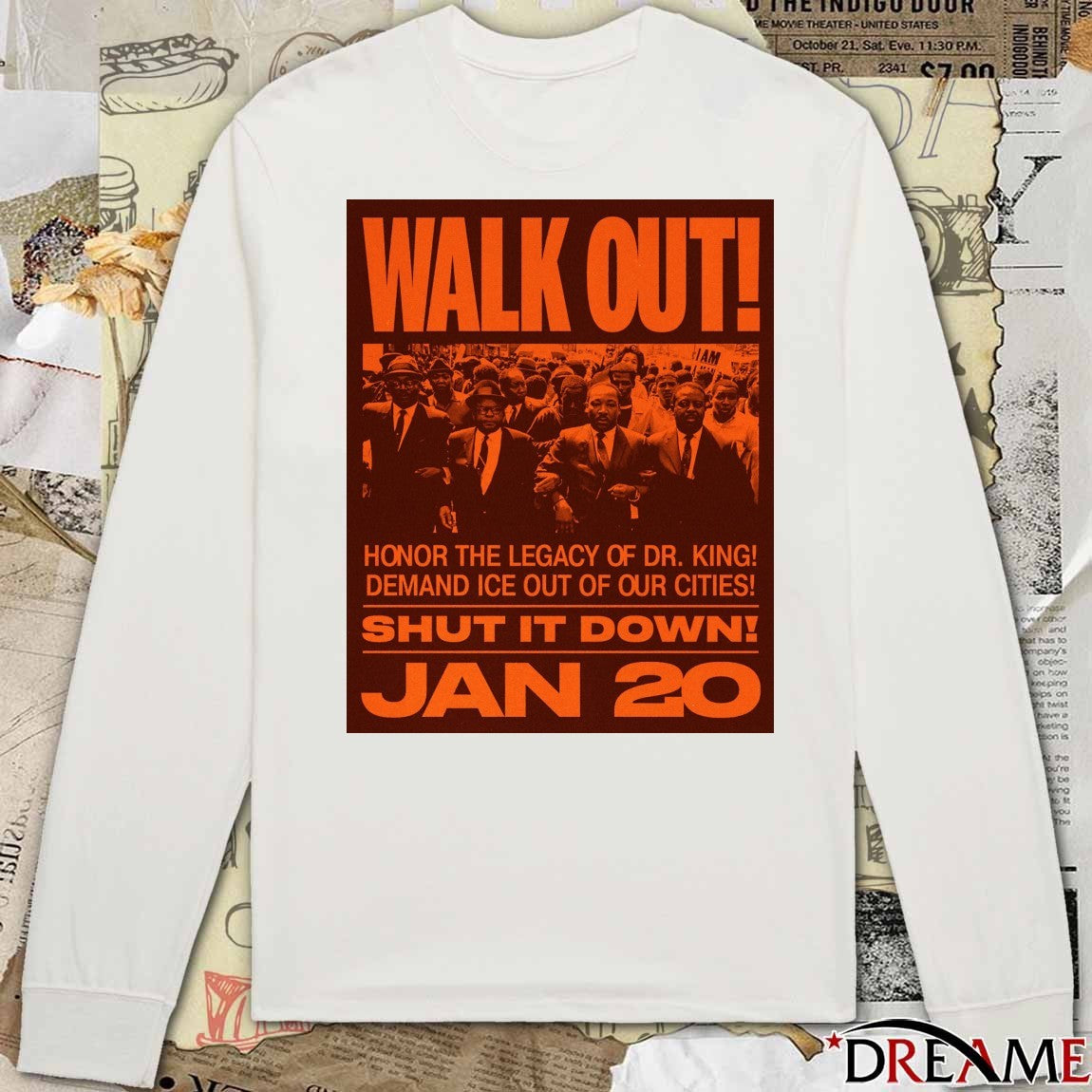 Walk Out Honor The Legacy Of Dr. King Demand ICE Out Of Our Cities Shut It Down January 20 2026 Poster t-shirt