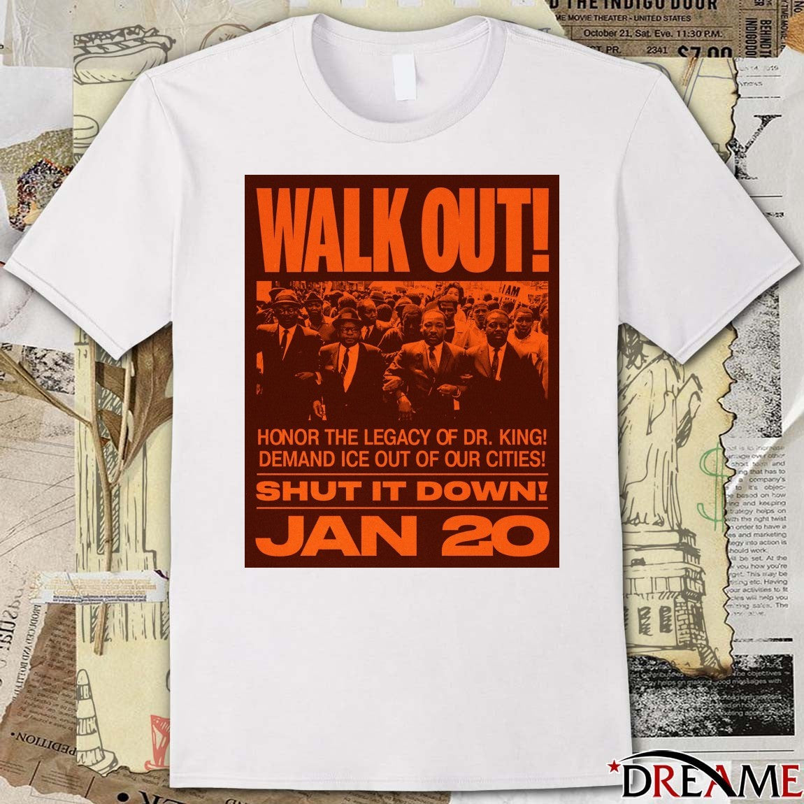 Walk Out Honor The Legacy Of Dr. King Demand ICE Out Of Our Cities Shut It Down January 20 2026 Poster t-shirt