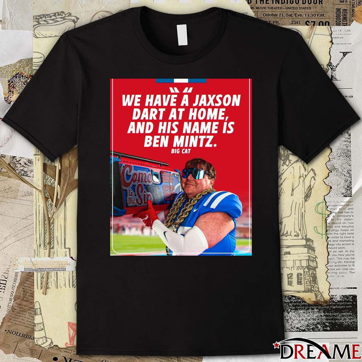 We Have A Jaxson Dart At Home And His Name Is Ben Mintz Big Cat Poster t-shirt