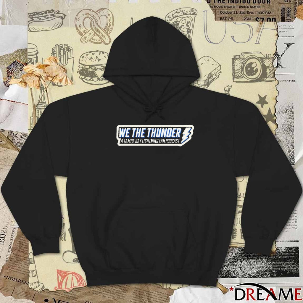 We The Thunder – A Tampa Bay Lighting Fan Podcast t-shirt