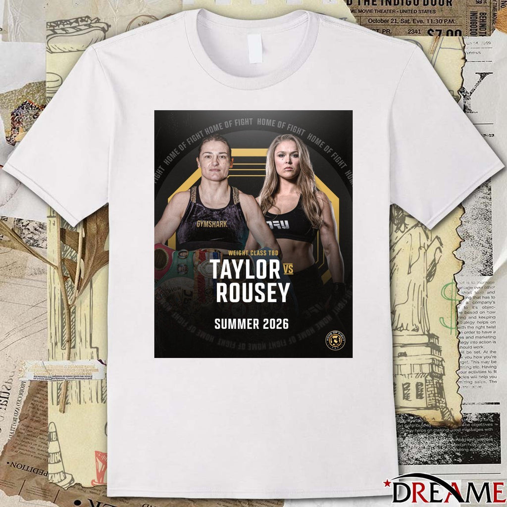 Weight Class TBD Katie Taylor vs. Ronda Rousey in summer 2026 in Las Vegas t-shirt