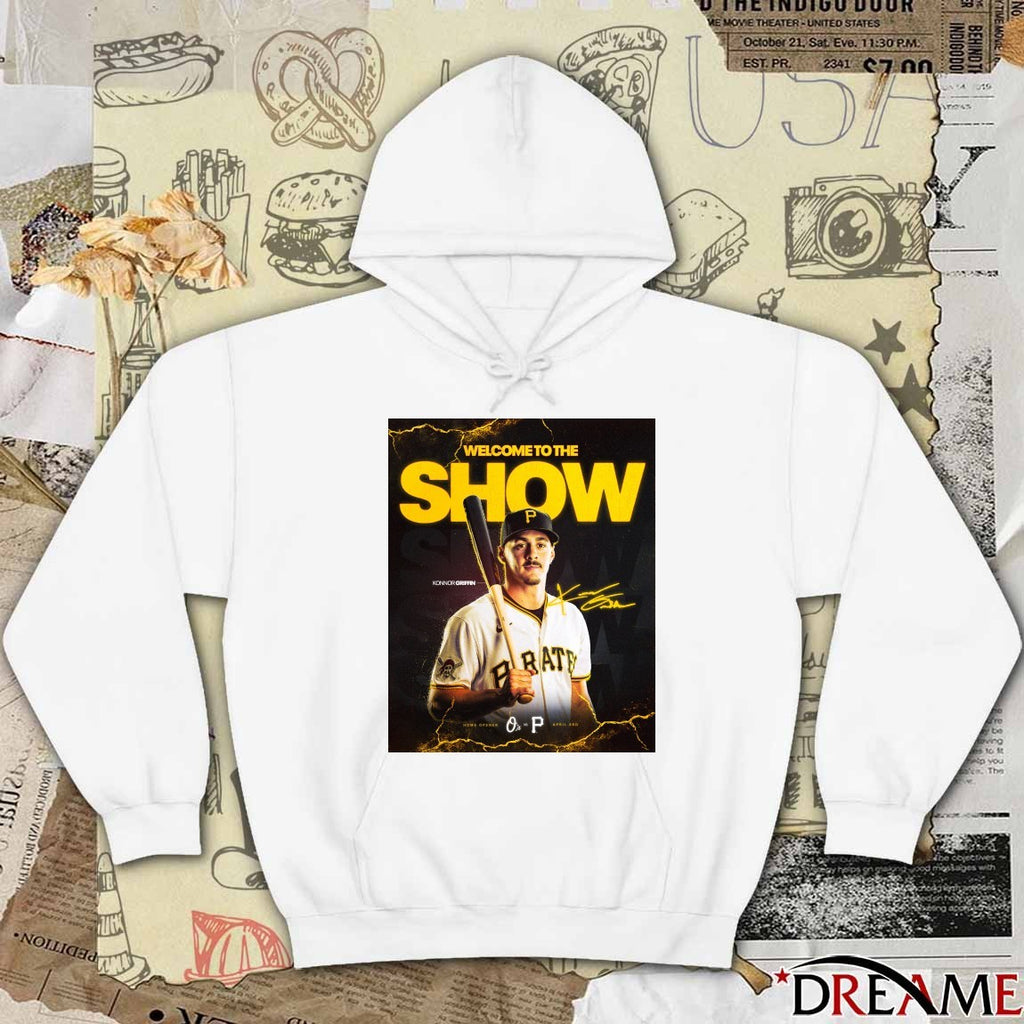 Welcome The Show Konnor Griffin Home Opener Orioles vs Pirates April 3rd t-shirt