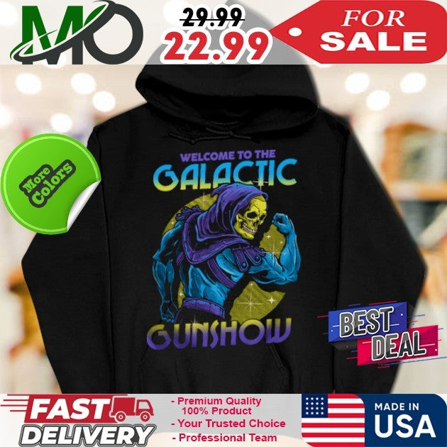 Welcome To The Galactic Gunshow Shirt