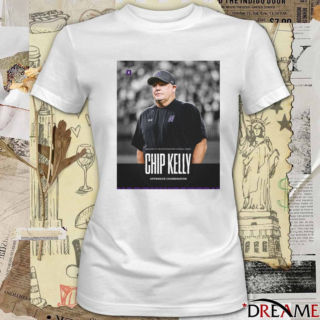 Welcome To The Northwestern Football Family Chip Kelly Offensive Coordinator Poster t-shirt