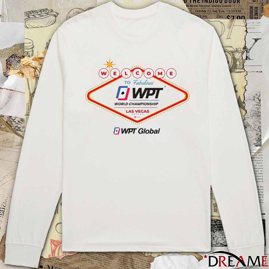 Welcome to Fabulous WPT World Championship Las Vegas Nevada WPT Global t-shirt