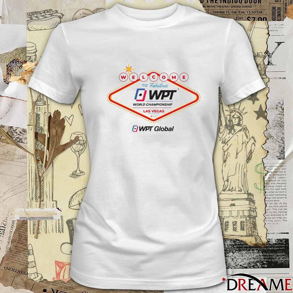 Welcome to Fabulous WPT World Championship Las Vegas Nevada WPT Global t-shirt