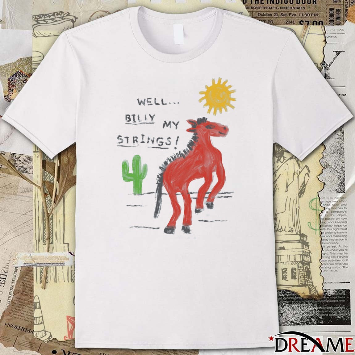 Well Billy My Strings 2026 t-shirt