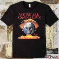 We’re All Gonna Live Online Ceramics 2025 t-shirt