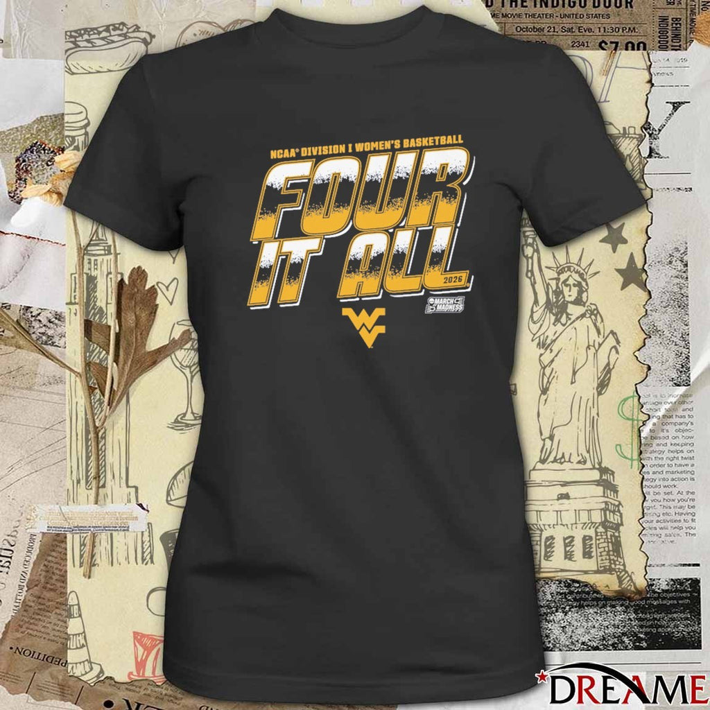West Virginia Mountaineers 2026 NCAA Division I Women’s Basketball Four It All March Madness t-shirt