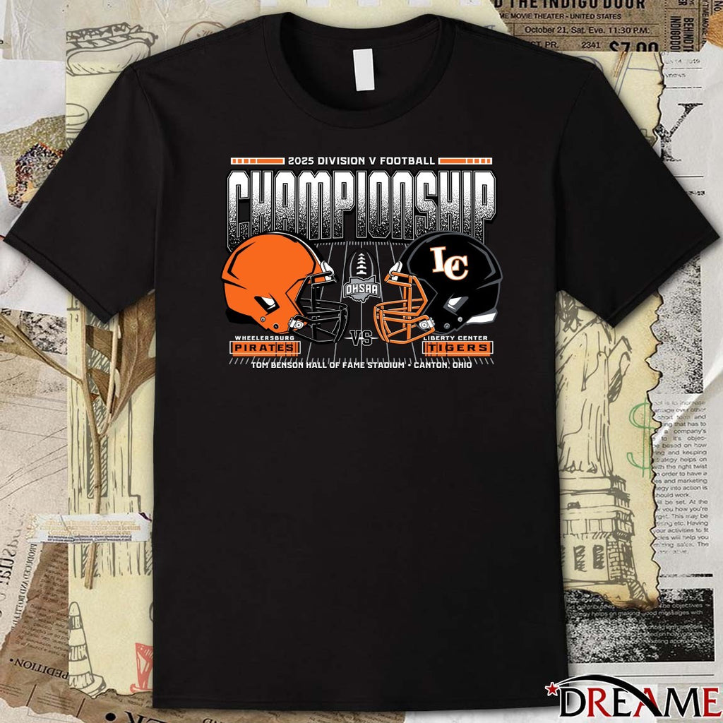 Wheelersburg Pirates Vs Liberty Center Tigers 2025 OHSAA Football Division 5 H2H State Championship t-shirt