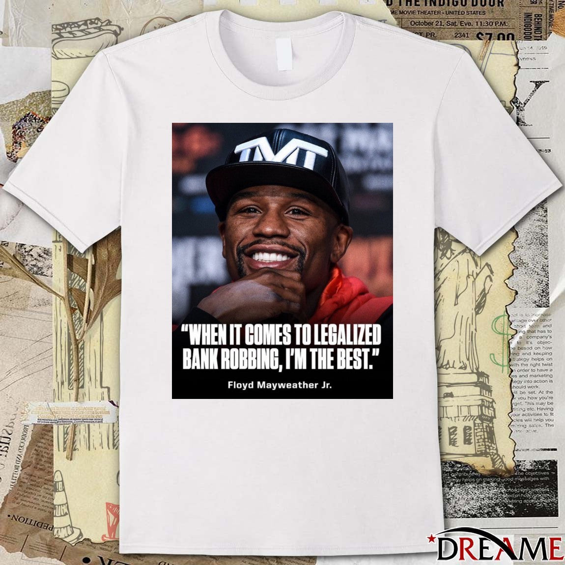 When It Comes To Legalized Bank Robbing, I’m The Best Floyd Mayweather Jr. Poster t-shirt