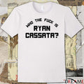 Who The Fuck Is Ryan Cassata t-shirt
