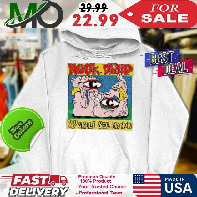 Will Yip Neck Deep You Should See Me Now Shirt