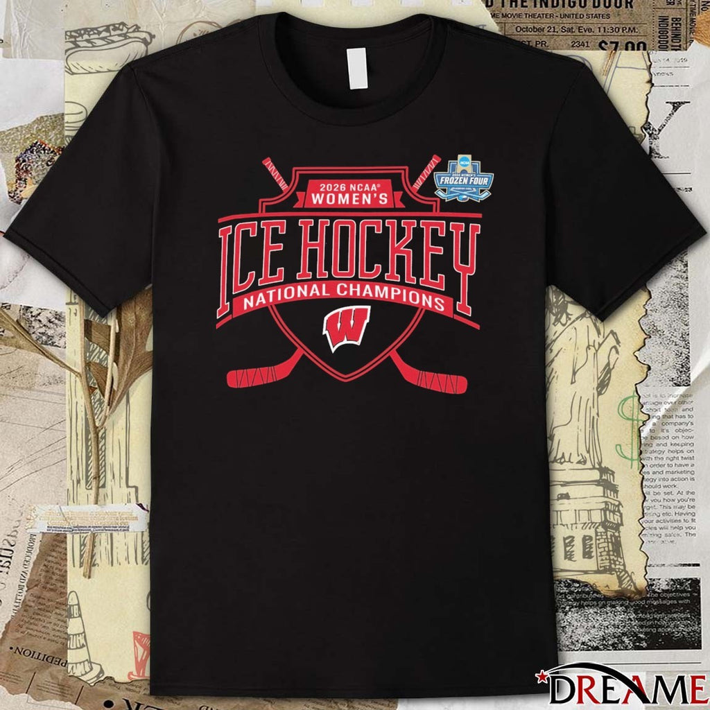 Wisconsin Badgers Champion Women’s Ice Hockey National Champs 2026 NCAA Frozen Four t-shirt