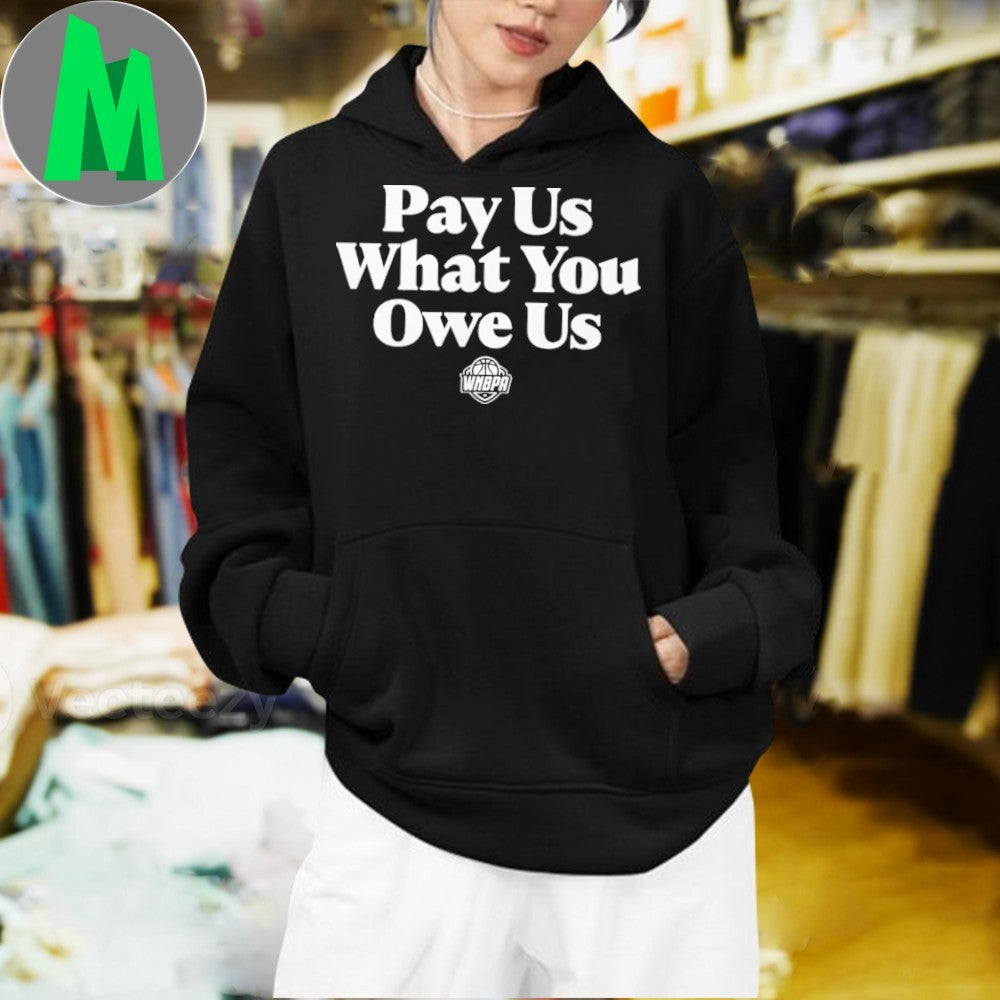 Wnba All Stars Caitlin Clark Pay Us What You Owe Us Shirt