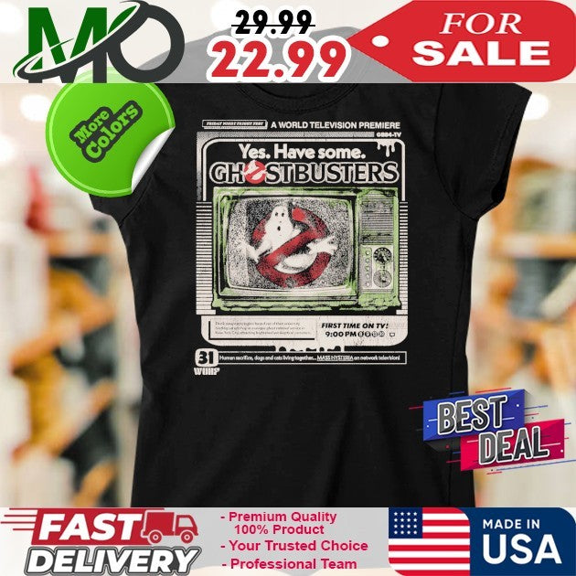 Yes Have Some Ghostbusters TV Ad Shirt