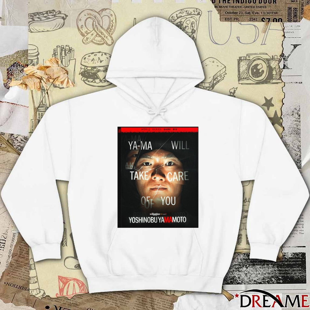 Yoshinobu Yamamoto Dodgers Ya-Ma Will Take Care Of You MLB World Series Game Six Poster t-shirt