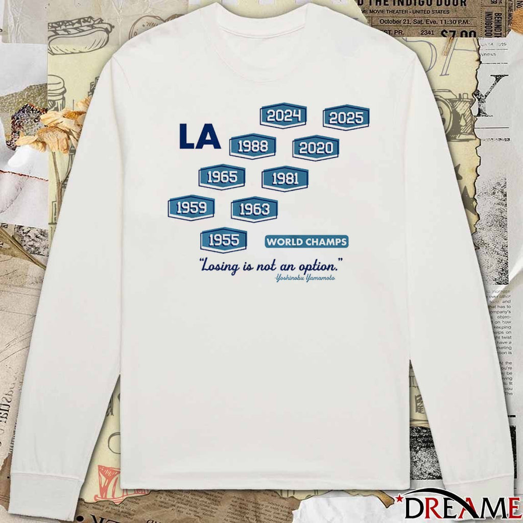 Yoshinobu Yamamoto Los Angeles Dodgers Baseball Nine-Time World Champs Losing Is Not An Option t-shirt