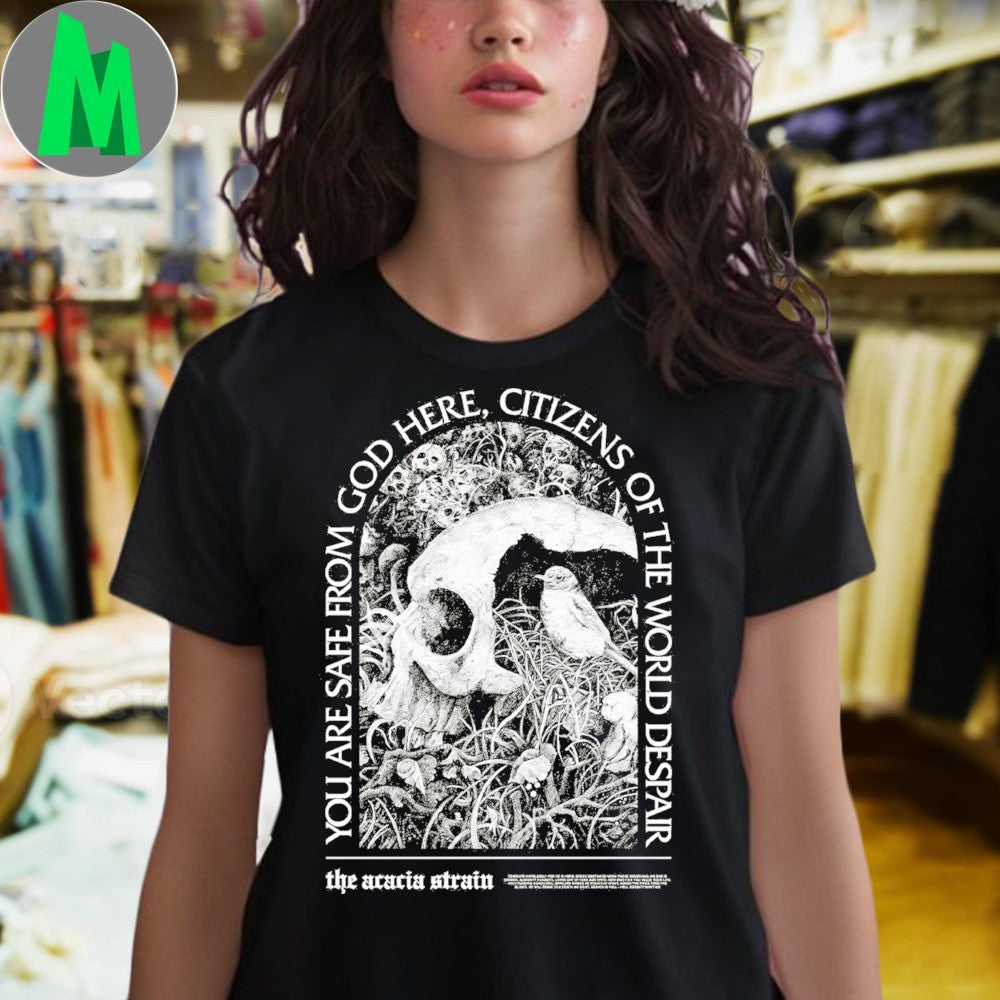 You Are Safe From God Here The Acacia Strain Skull T-Shirt