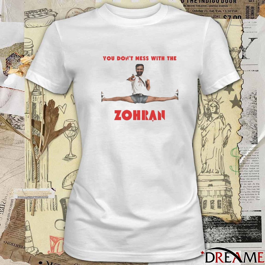You Don’t Mess With The Zohran Mamdani New York City 2025 t-shirt