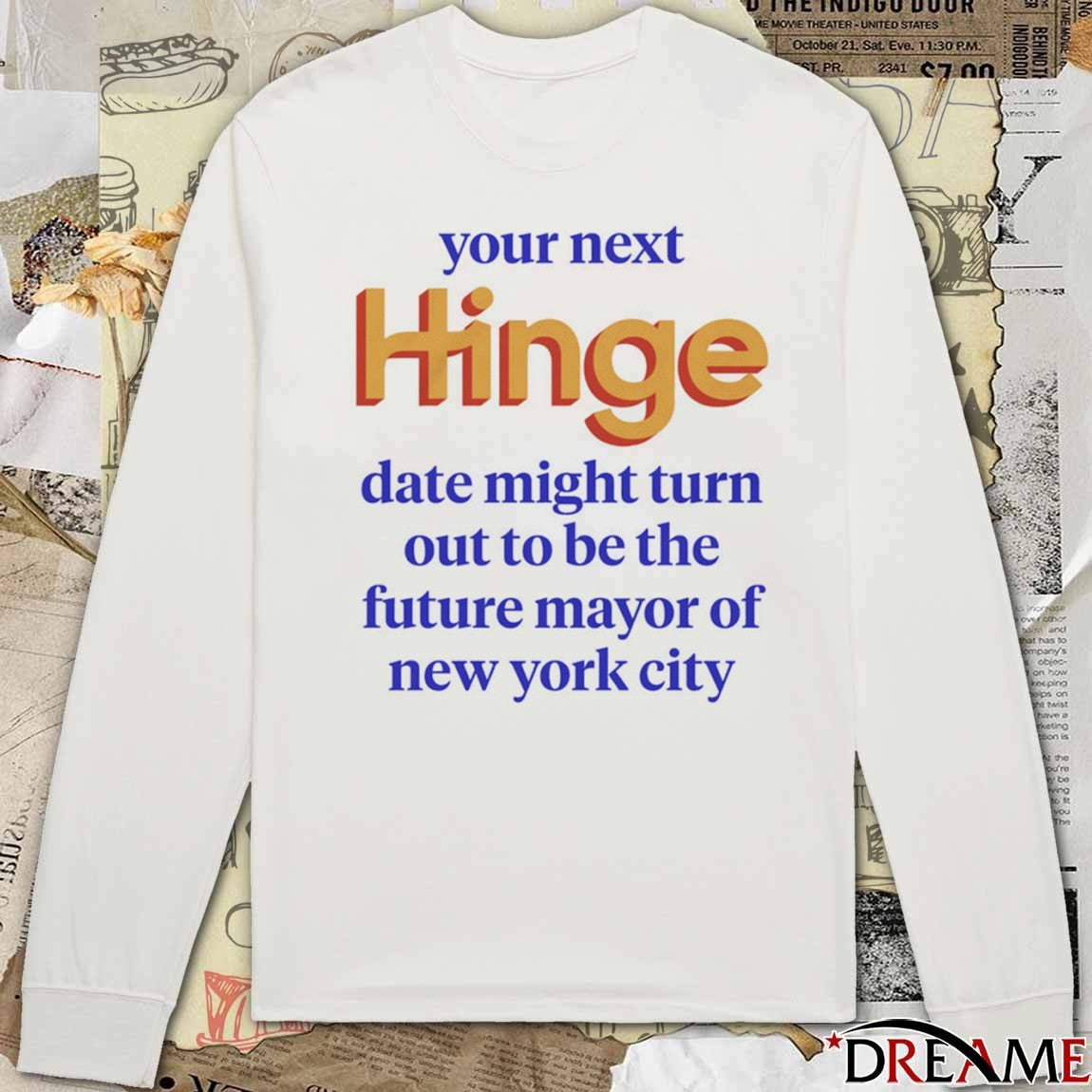 Your Next Date Might Turn Out To Be The Future Mayor Of New York City 2025 t-shirt