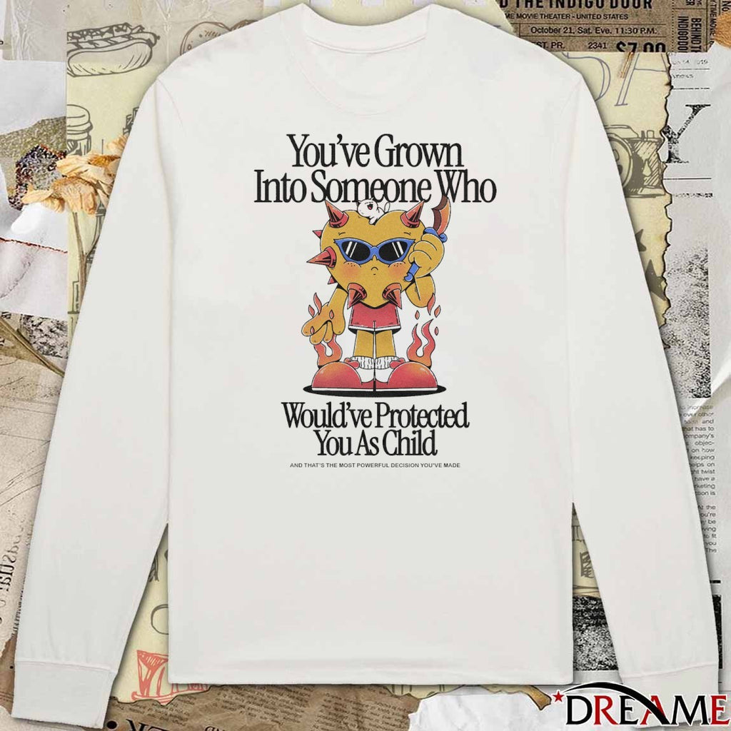 You’ve Grown Into Someone Who Would’ve Protected You As Child Fanart t-shirt