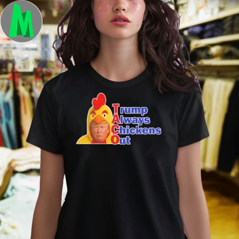 donald Trump Chicken Costume T-Shirt Trump Always Chickens Out TACO Political Humor Black