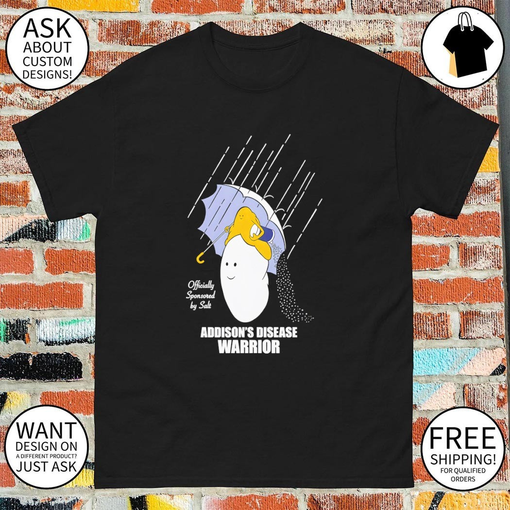 Officially Sponsored by Salt Addison’s Disease Warrior shirt
