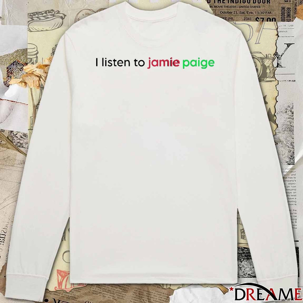 Offiicial I Listen To Jamie Paige 2025 t-shirt