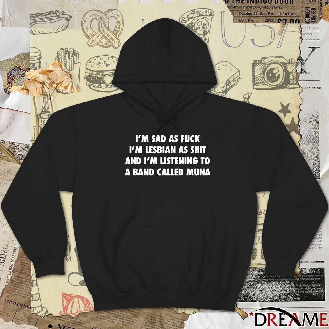 Offiicial I’m Sad As Fuck I’m Lesbian As Shit And I’m Listening To A Band Called Muna 2025 t-shirt