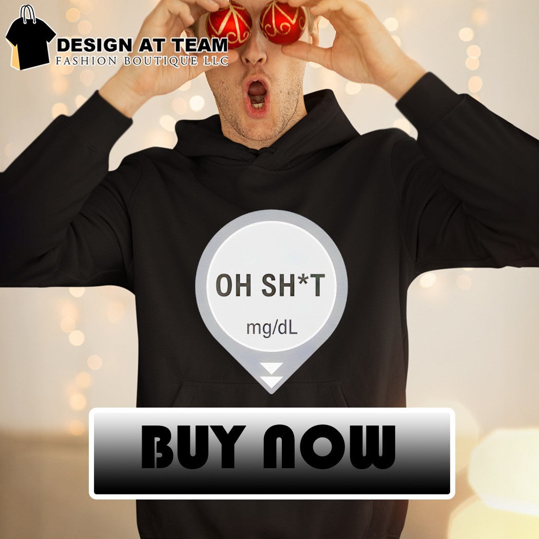 Oh shit mg dl dexcom type one diabetes shirt