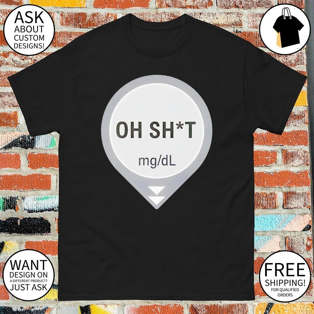 Oh shit mg dl dexcom type one diabetes shirt